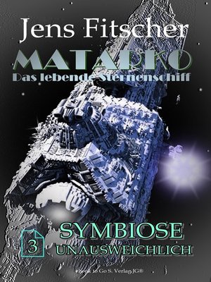 cover image of Symbiose unausweichlich (MATARKO 3)